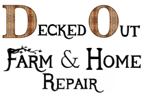 Decked Out Farm & Home Repair